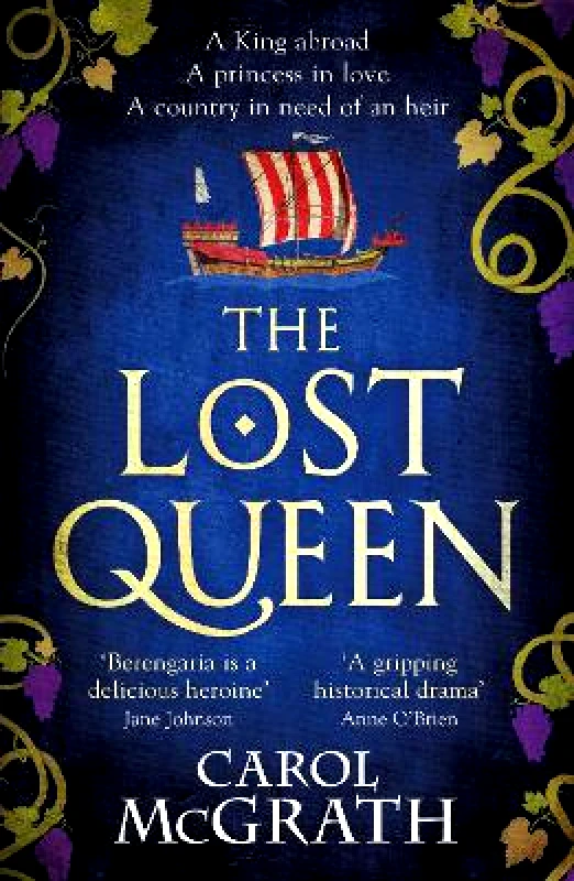 Headline Accent The Lost Queen: The stunning historical novel of a feisty, intelligent Queen and her epic journey to reunite with her King Carol McGrath Headline Accent 1029