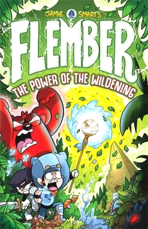 David Fickling Books Flember: The Power of the Wildening (from the million-selling Jamie Smart, Illustrator of the Year) David Fickling Books