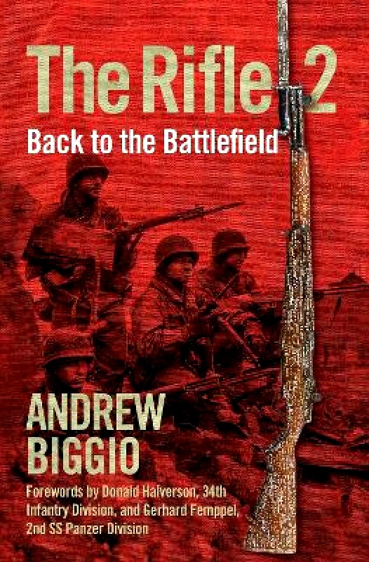 Regnery Publishing Inc The Rifle 2: Back to the Battlefield Andrew Biggio Regnery Publishing Inc 1123