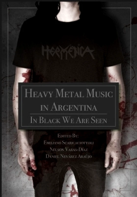 Intellect Books Heavy Metal Music in Argentina: In Black We Are Seen Intellect Books
