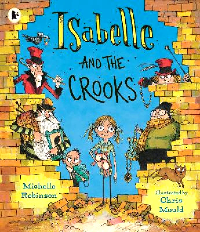Walker Books Ltd Isabelle and the Crooks Michelle Robinson Walker Books Ltd