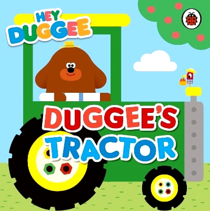 BBC Children's Books Hey Duggee: Duggee's Tractor BBC Children's Books