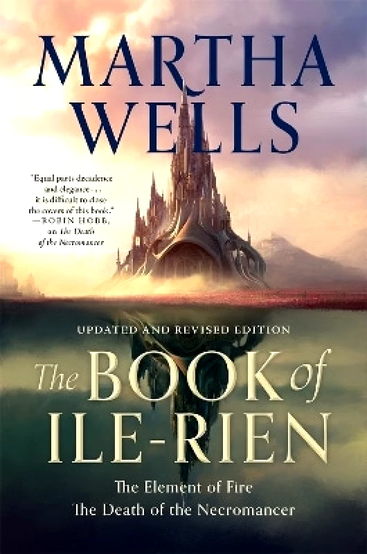 Tor Books The Book of Ile-Rien: The Element of Fire & The Death of the Necromancer Martha Wells Tor Books 0430