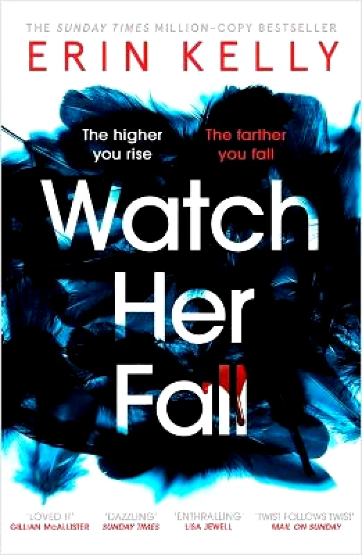Hodder Paperback Watch Her Fall: An utterly gripping and twisty edge-of-your-seat suspense thriller from the bestselling author Erin Kelly Hodder Paperback 0303