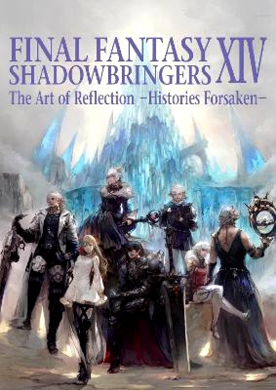 Square Enix Final Fantasy XIV: Shadowbringers Art of Reflection - Histories Forsaken- Square Enix