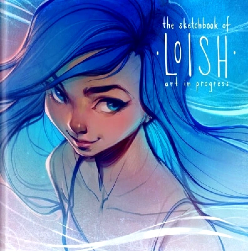 The Sketchbook of Loish: Art in progress Lois van Baarle 3DTotal Publishing Ltd φωτογραφία