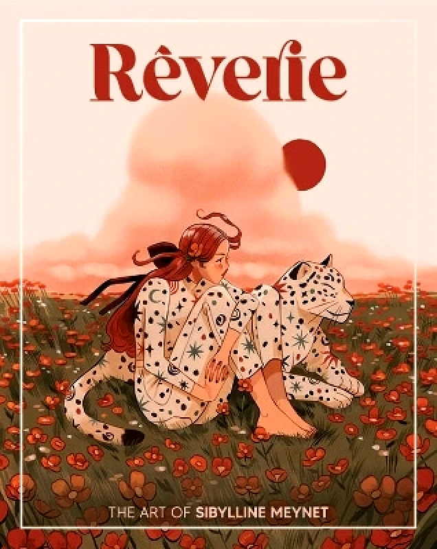 3DTotal Publishing Ltd Reverie: The Art of Sibylline Meynet 3DTotal Publishing Ltd