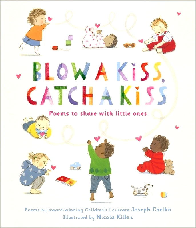Andersen Press Ltd Blow a Kiss, Catch a Kiss: Poems to share with little ones Joseph Coelho Andersen Press Ltd