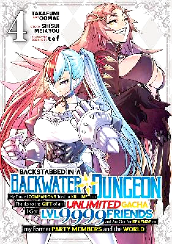 Ghost Ship Backstabbed in a Backwater Dungeon: My Party Tried to Kill Me, But Thanks to an Infinite Gacha I Got LVL 9999 Friends and Am Out For Revenge (Manga) Vol. 4 Shisui Meikyou Ghost Ship