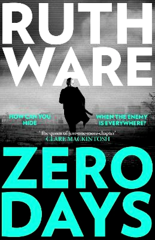 Simon & Schuster Ltd Zero Days: The deadly cat-and-mouse thriller from the international bestselling author Ruth Ware Simon & Schuster Ltd 0706