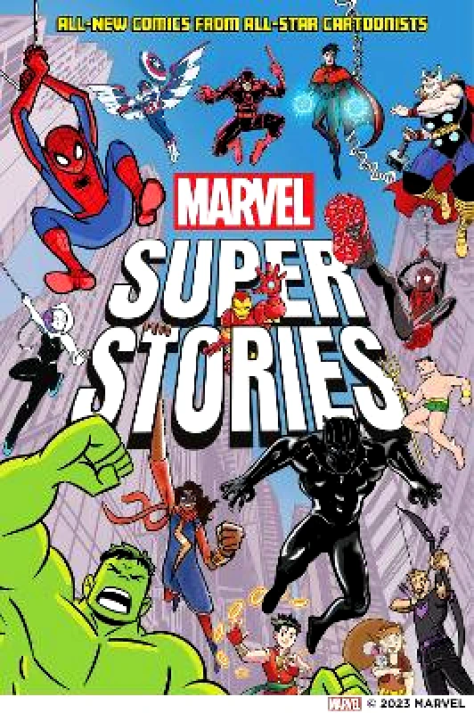 Amulet Books Marvel Super Stories: All-New Comics from All-Star Cartoonists Marvel Entertainment Amulet Books 1123