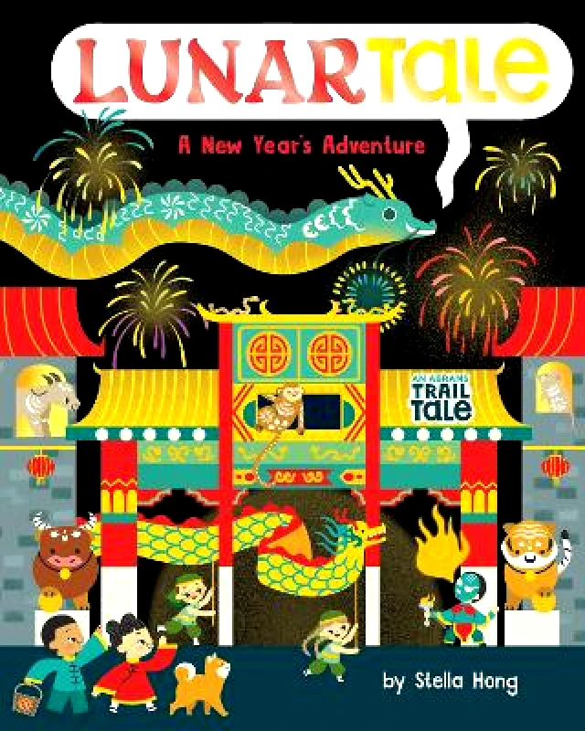 Abrams Appleseed LunarTale (An Abrams Trail Tale): A New Year's Adventure Stella Hong Abrams Appleseed 1210