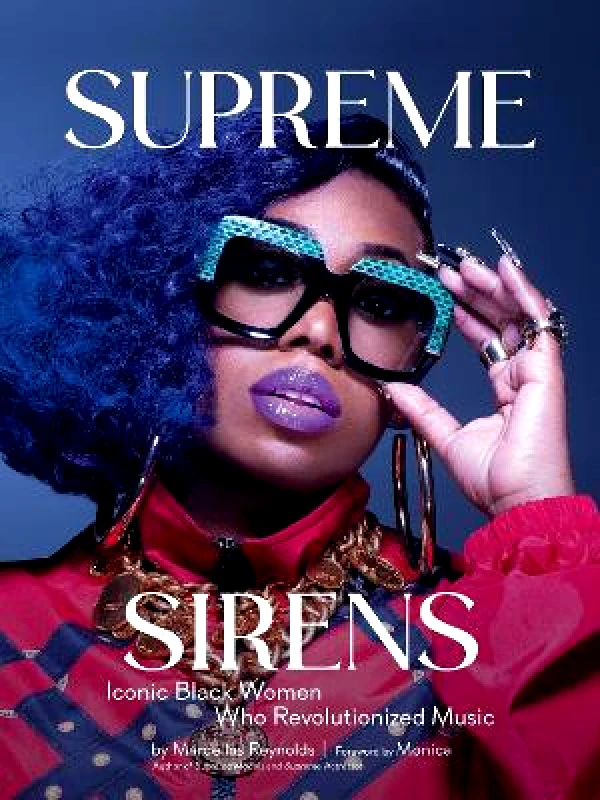 Abrams Supreme Sirens: Iconic Black Women Who Revolutionized Music Marcellas Reynolds Abrams 0201