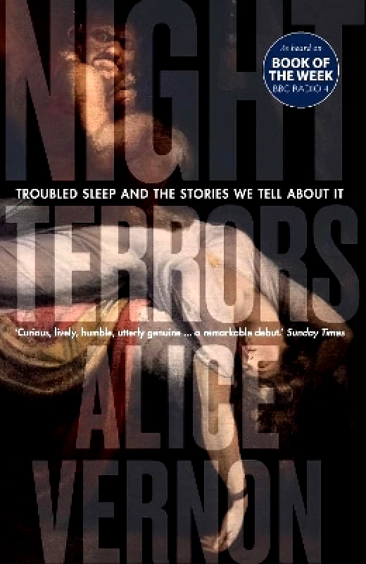 Icon Books Night Terrors: Troubled Sleep and the Stories We Tell About It Alice Vernon Icon Books