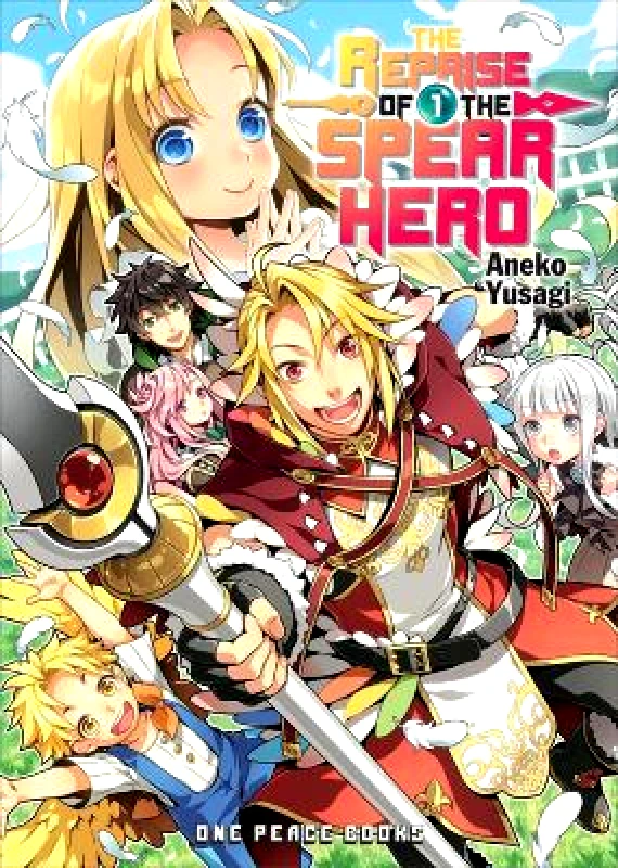 One Peace Books, Incorporated The Reprise of the Spear Hero Volume 01: Light Novel Aneko Yusagi One Peace Books, Incorporated
