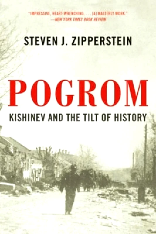 Liveright Publishing Corporation Pogrom: Kishinev and the Tilt of History Steven J. Zipperstein Liveright Publishing Corporation 0830