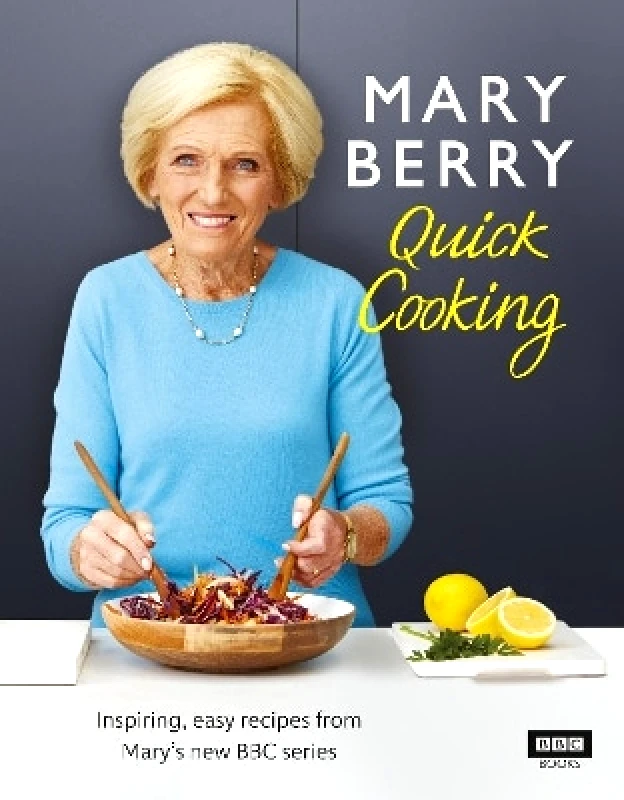 BBC Books Mary Berry’s Quick Cooking BBC Books