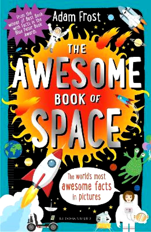 Bloomsbury Childrens Books The Awesome Book of Space Adam Frost Bloomsbury Childrens Books 1001