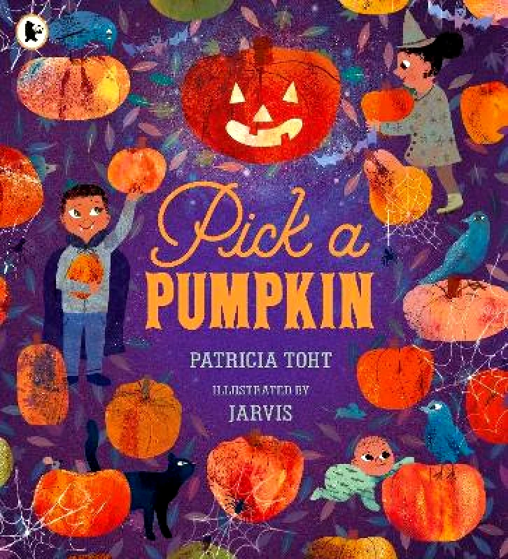 Walker Books Ltd Pick a Pumpkin Patricia Toht Walker Books Ltd