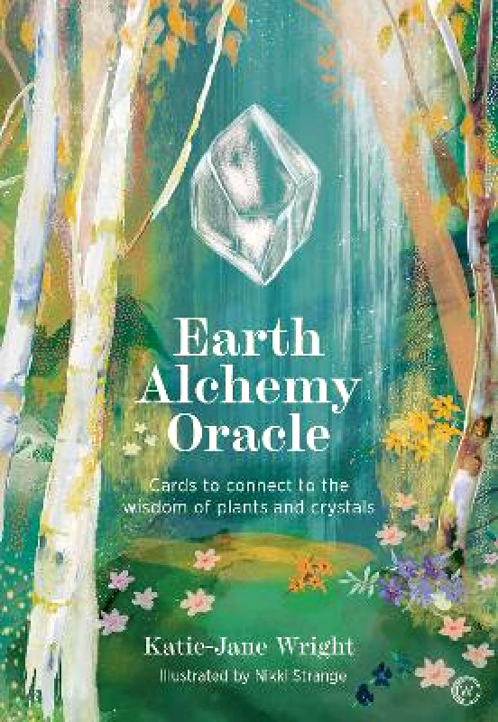 Watkins Publishing Earth Alchemy Oracle: Cards to connect to the wisdom of plants and crystals Katie-Jane Wright Watkins Publishing