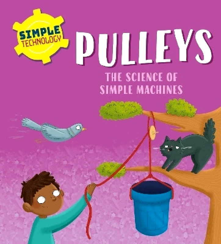 Wayland Simple Technology: Pulleys Liz Lennon Wayland 1031