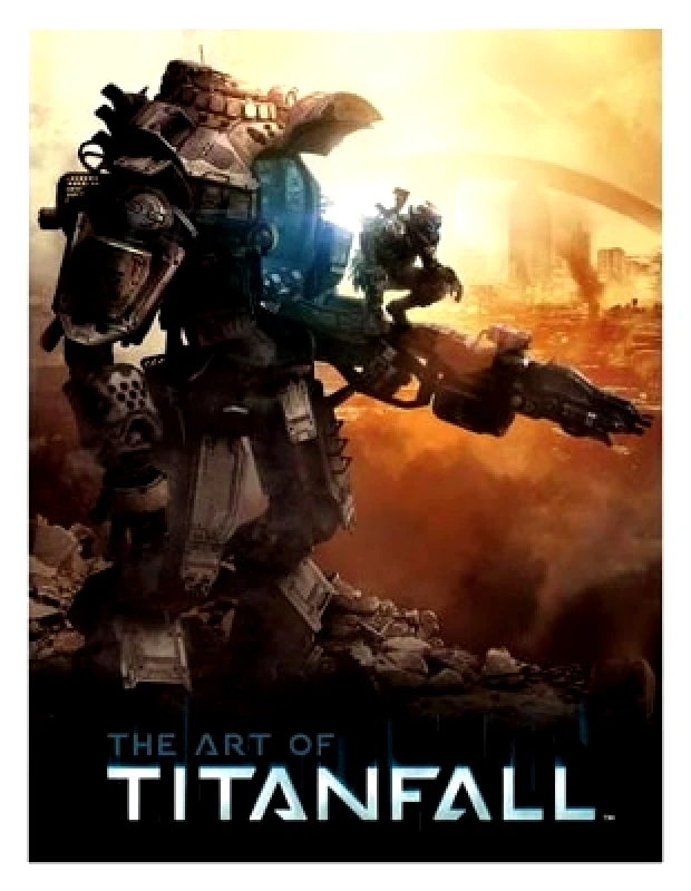 Titan Books Ltd The Art of Titanfall Andy McVittie Titan Books Ltd