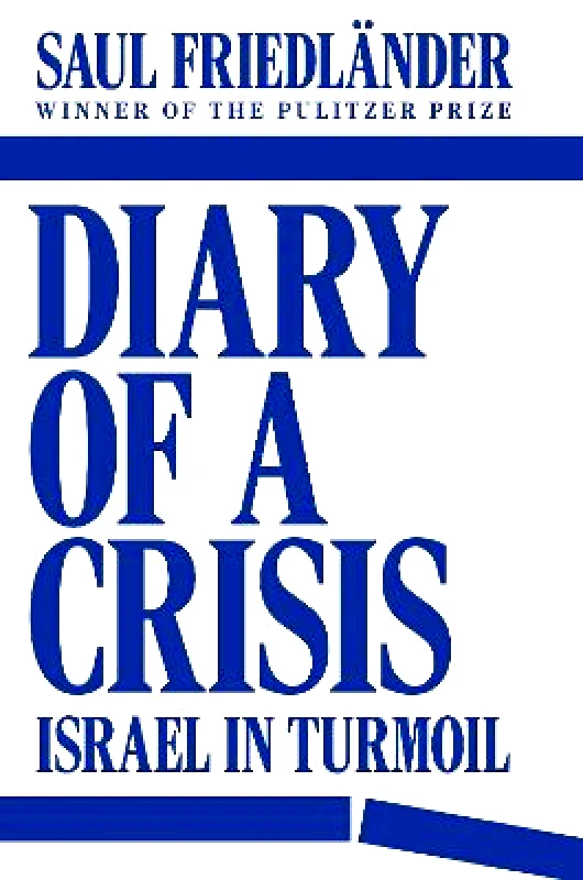 Verso Books Diary of a Crisis: Israel in Turmoil Saul Friedlander Verso Books 0107