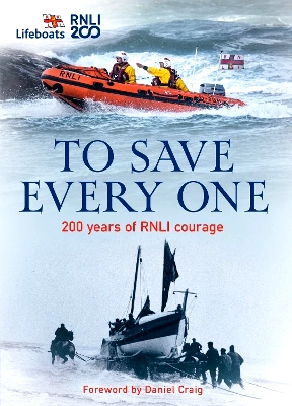 HarperCollins To Save Every One: 200 years of RNLI courage The RNLI HarperCollins