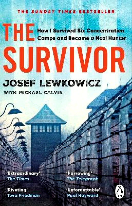 Penguin (Transworld) The Survivor: How I Survived Six Concentration Camps and Became a Nazi Hunter Michael Calvin Penguin (Transworld)