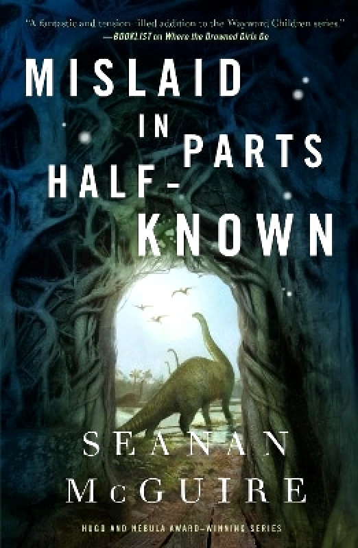 Tor Books Mislaid in Parts Half-Known Seanan McGuire Tor Books 0709