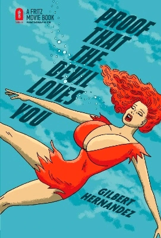 Fantagraphics Proof That The Devil Loves You Gilbert Hernandez Fantagraphics 1002