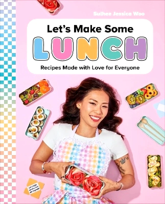 Dorling Kindersley Let's Make Some Lunch: Recipes Made with Love for Everyone: A Cookbook Author Sulhee Jessica Woo Dorling Kindersley 0730