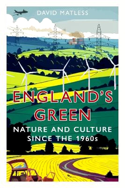 Reaktion Books England’s Green: Nature and Culture since the 1960s David Matless Reaktion Books
