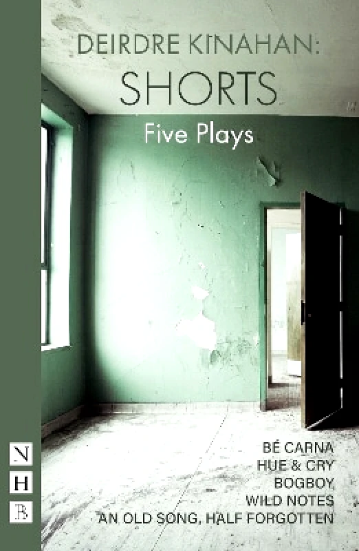 Nick Hern Books Deirdre Kinahan: Shorts: Five Plays Nick Hern Books