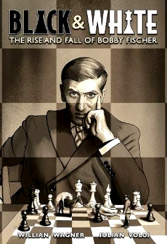 Abrams ComicArts Black and White: The Rise and Fall of Bobby Fischer Julian Voloj Abrams ComicArts 0406