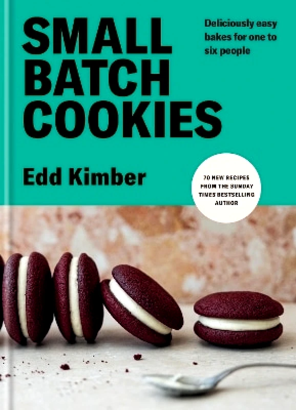 Octopus Publishing Group Small Batch Cookies: Deliciously easy bakes for one to six people Edd Kimber Octopus Publishing Group 0827