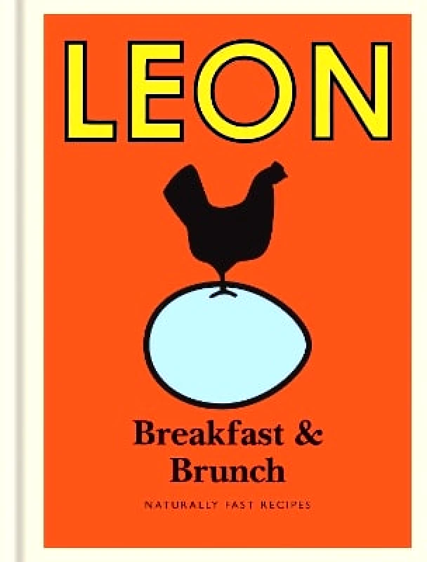 Conran Octopus Ltd Little Leon: Breakfast & Brunch: Naturally Fast Recipes Leon Restaurants Limited Conran Octopus Ltd 1029