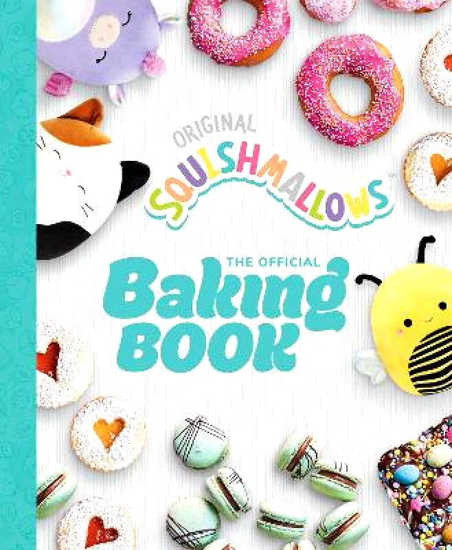 Squishmallows: The Official Baking Book: The Perfect Gift For Fans Of The #1 Plush Brand Original Squishmallows White Lion Publishing 0905 φωτογραφία