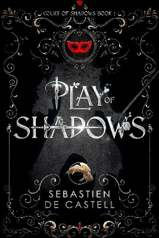 Arcadia Books Play of Shadows: Thrills, Wit And Swordplay with a new generation of the Greatcoats! Sebastien De Castell Arcadia Books 0211
