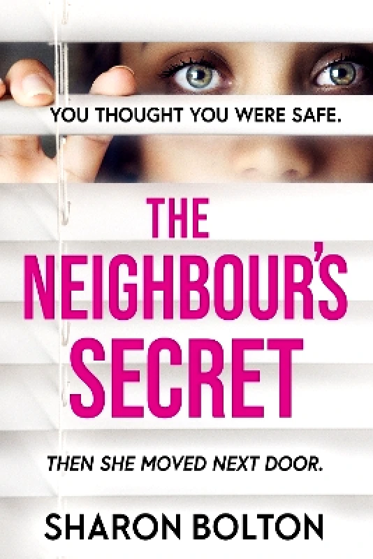 Orion The Neighbour's Secret: The perfect autumn thriller novel to curl up with and read late into the night Sharon Bolton Orion 1112