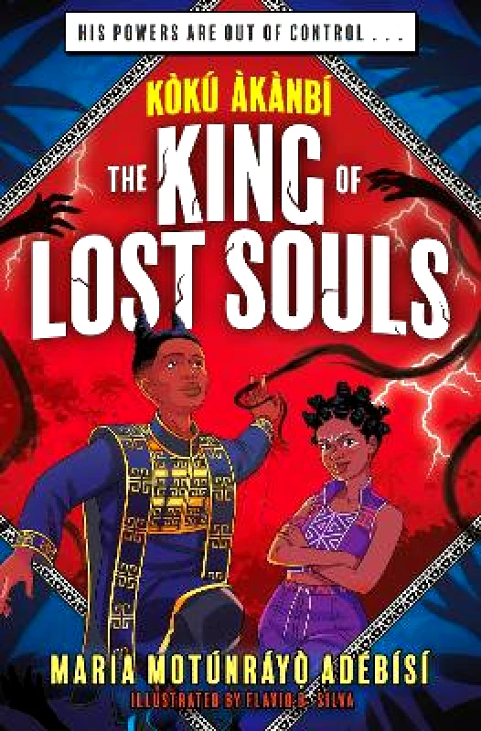 Orion Children's Books Koku Akanbi: The King of Lost Souls: Book 2 - an epic fantasy adventure perfect for Marvel fans Maria Motunrayo Adebisi Orion Children's Books 1231