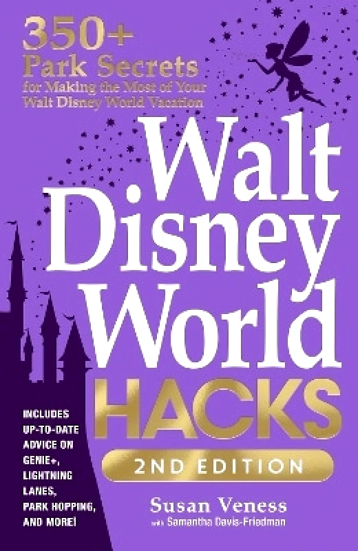 Adams Media Corporation Walt Disney World Hacks, 2nd Edition: 350+ Park Secrets for Making the Most of Your Walt Disney World Vacation Samantha Davis-Friedman Adams Media Corporation 0509