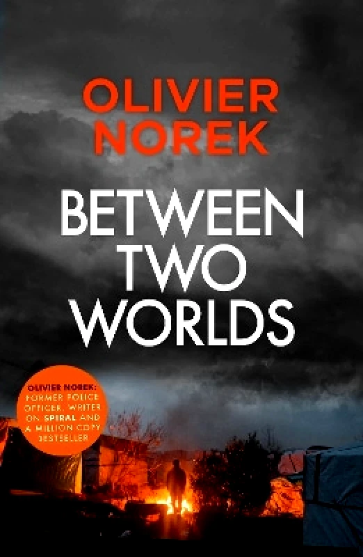 MacLehose Press Between Two Worlds: THE TIMES Best Crime Novel of the Year 2024 Olivier Norek MacLehose Press 0827