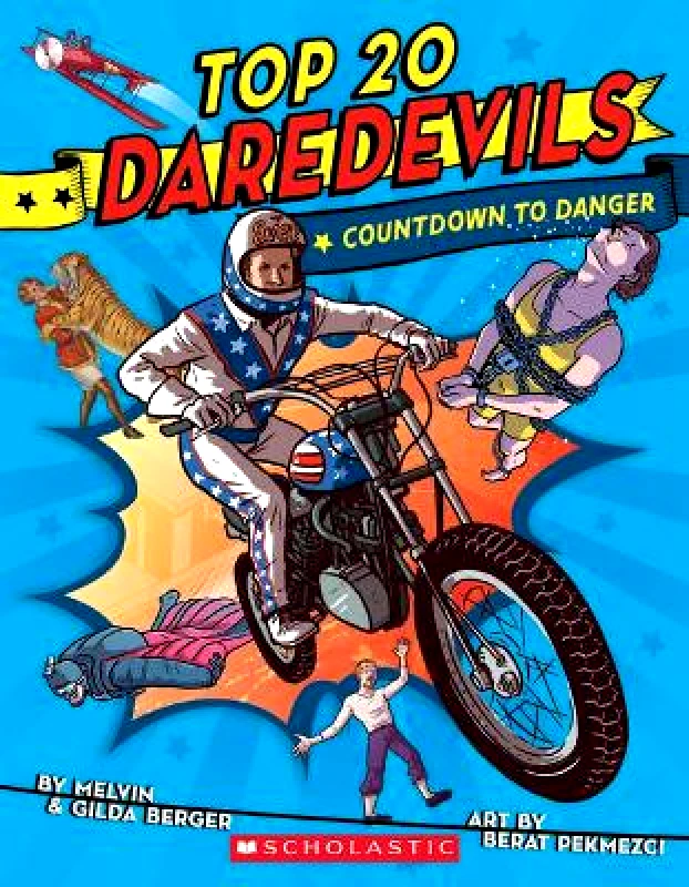 Scholastic US Top 20 Daredevils: Countdown to Danger Gilda Berger Scholastic US