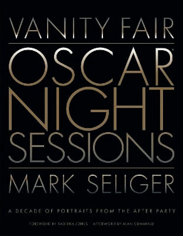 Abrams Vanity Fair: Oscar Night Sessions: A Decade of Portraits from the After Party Mark Seliger Abrams 1116