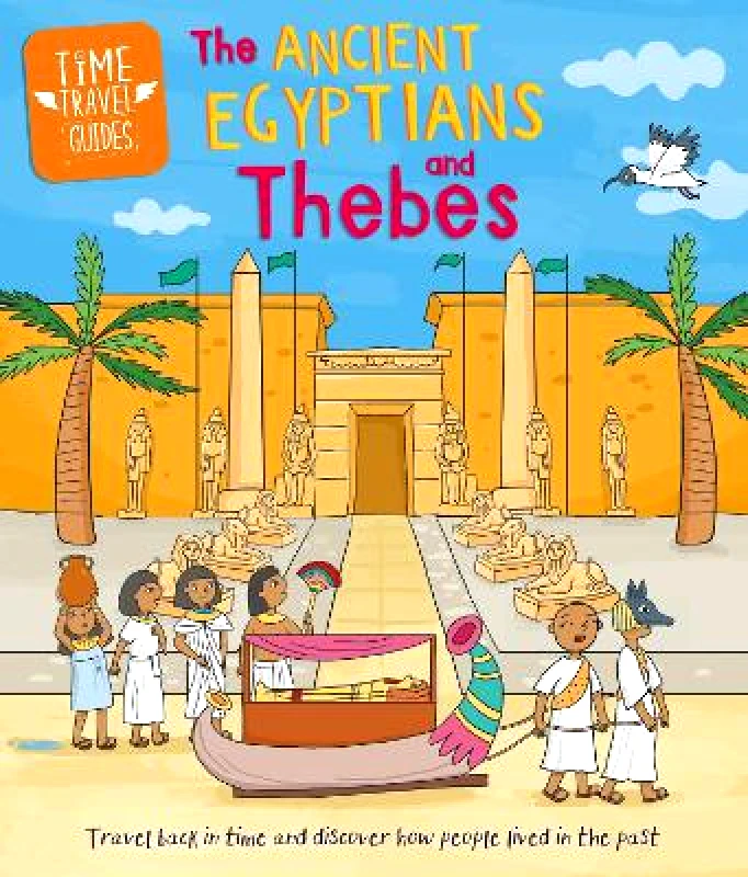 Time Travel Guides: Ancient Egyptians and Thebes Sarah Ridley Franklin Watts Ltd 1112 φωτογραφία