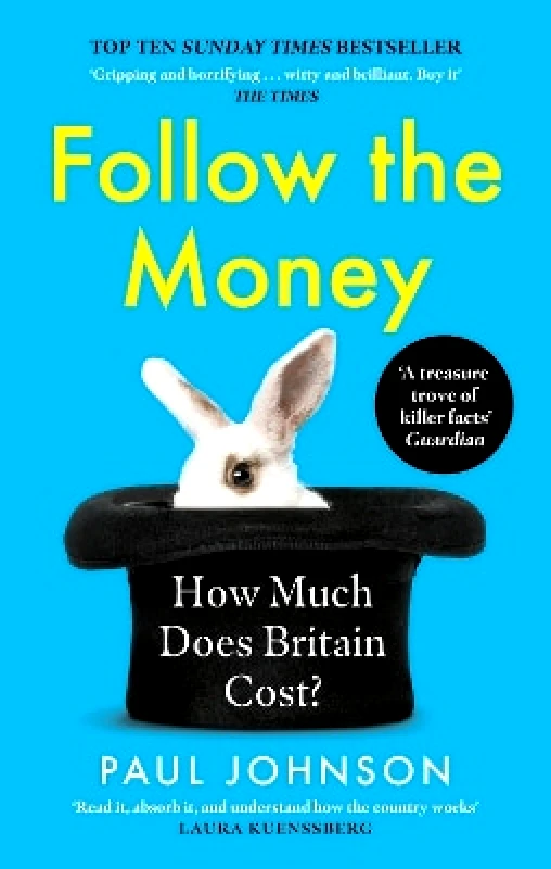 Abacus Follow the Money: 'Gripping and horrifying... witty and brilliant. Buy it' The Times Paul Johnson Abacus 0521