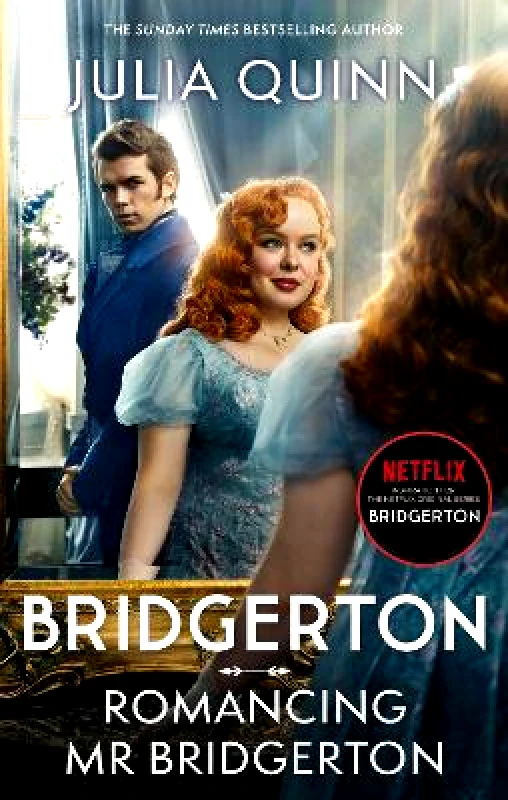Piatkus Books Bridgerton: Romancing Mr Bridgerton: Tie-in for Penelope and Colin's story - the inspiration for Bridgerton series three Julia Quinn Piatkus Books