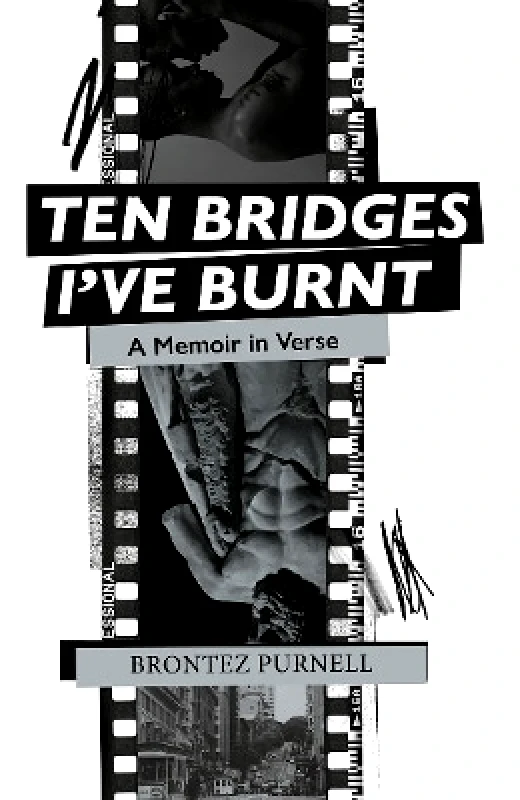 Cipher Press Ten Bridges I've Burnt: A Memoir in Verse Brontez Purnell Cipher Press