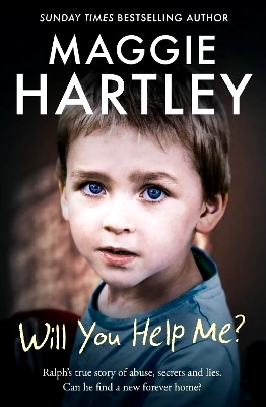 Seven Dials Will You Help Me?: Ralph’s true story of abuse, secrets and lies Maggie Hartley Seven Dials 1112
